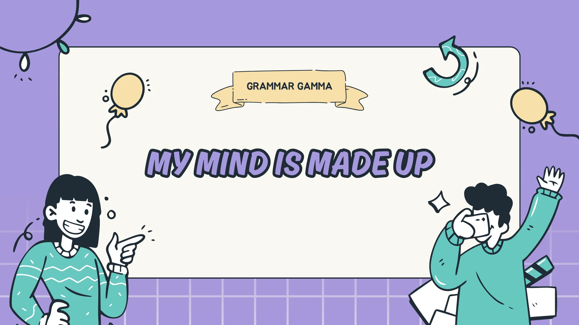 my-mind-is-made-up-meaning-alternatives-and-examples