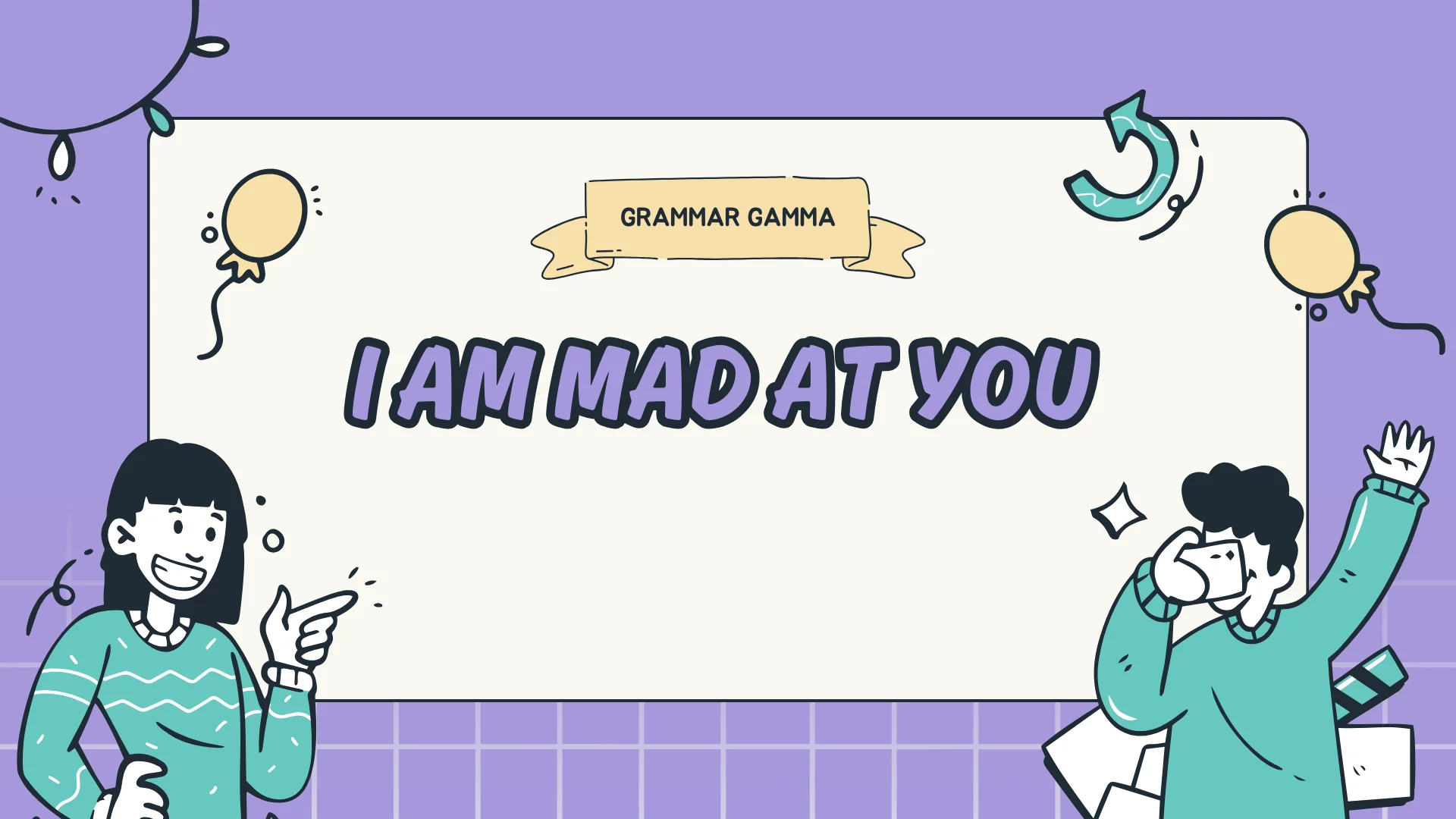 I Am Mad At You