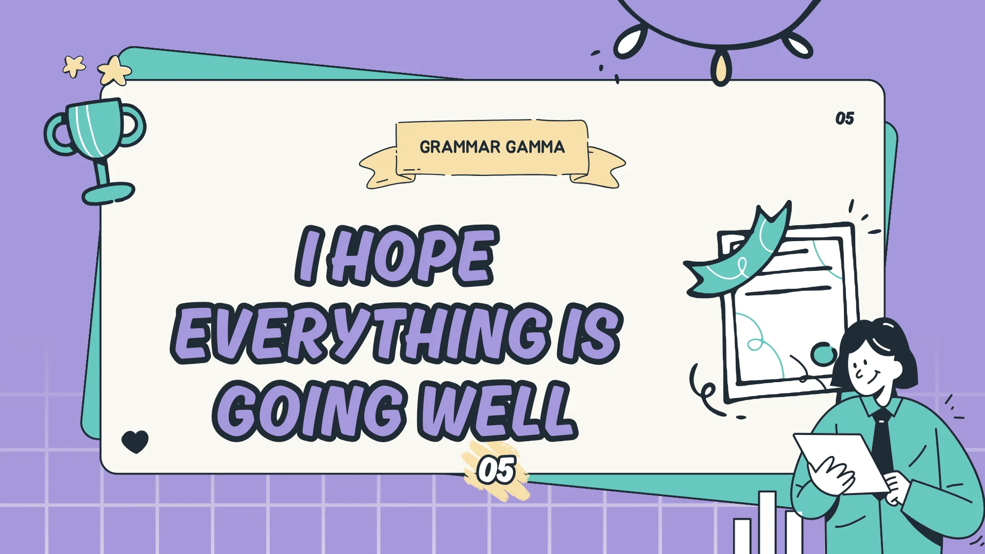 I Hope Everything Is Going Well