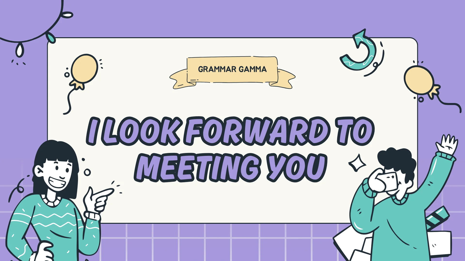 I Look Forward To Meeting You