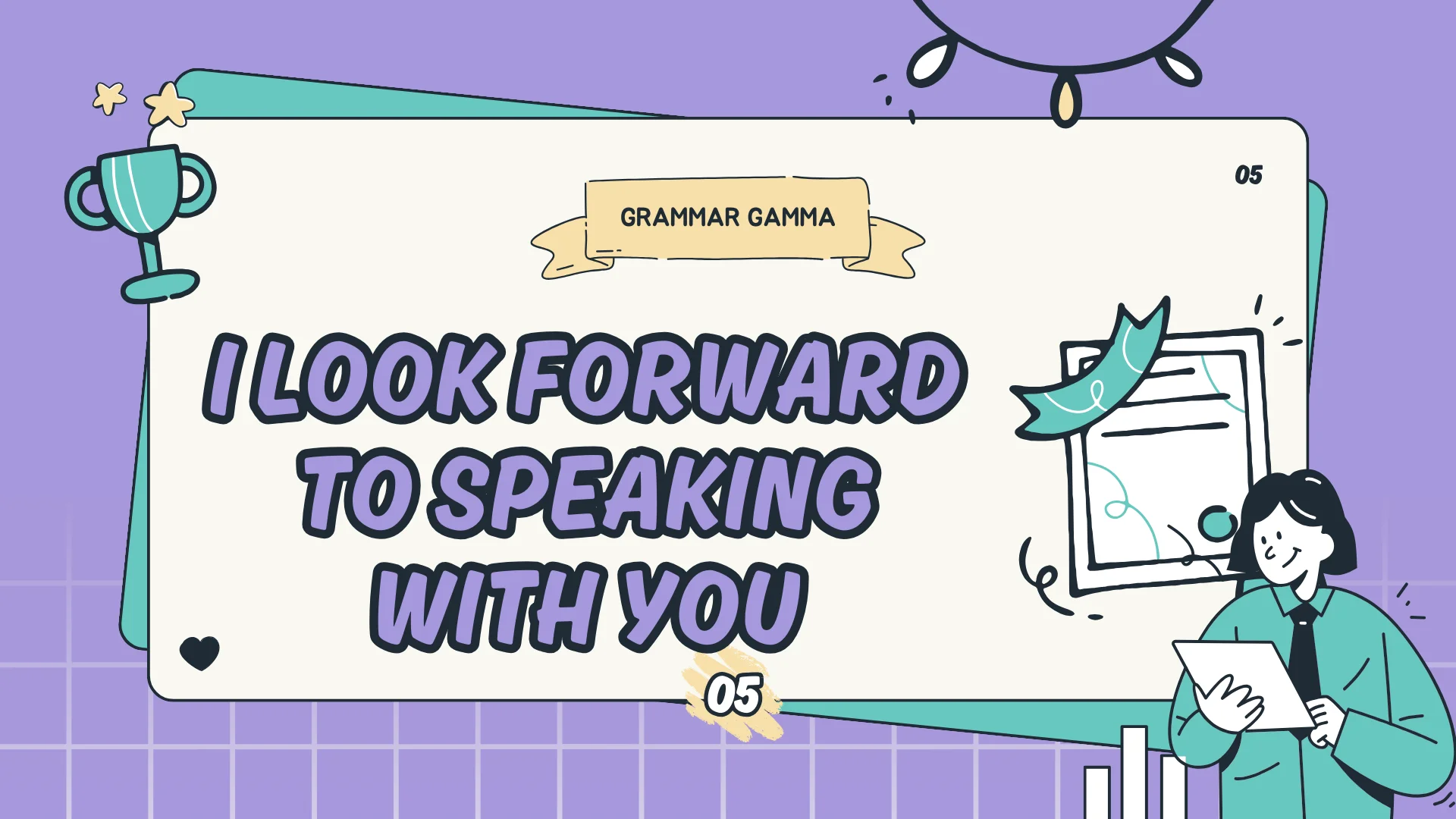 I Look Forward To Speaking With You