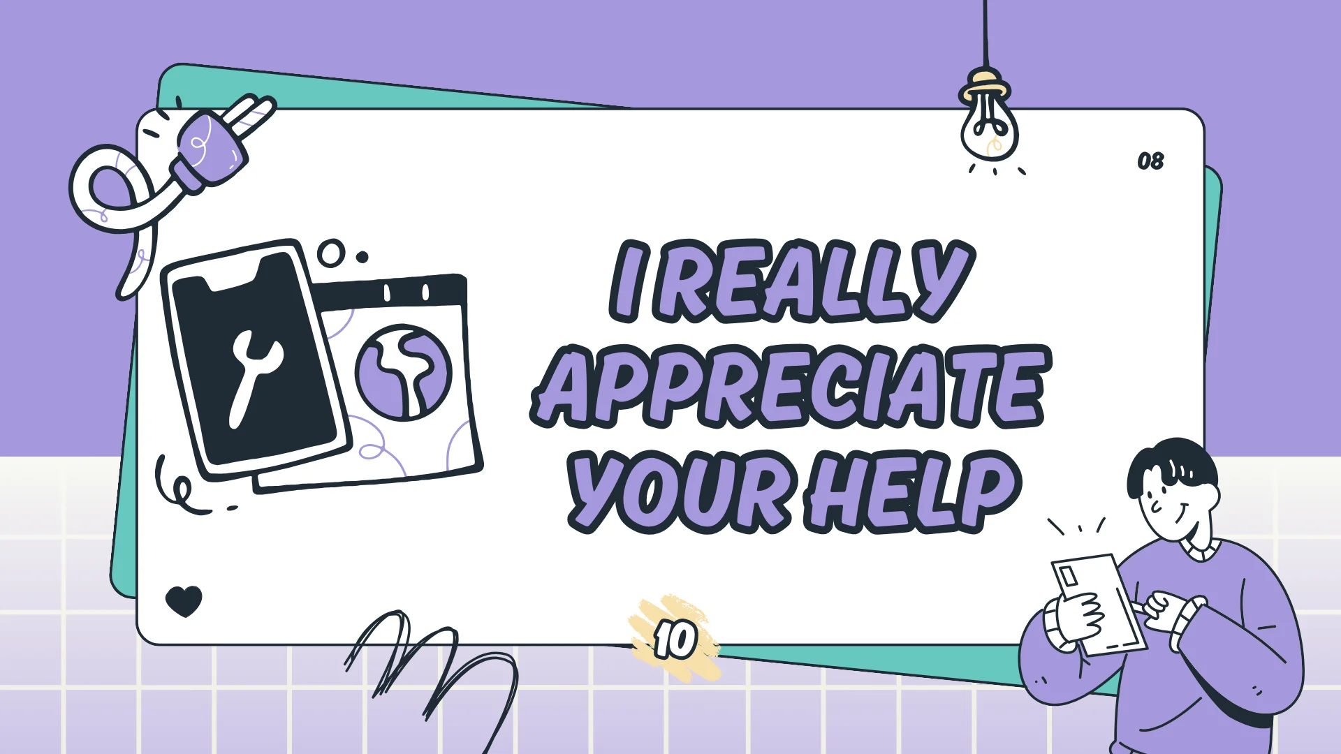 I Really Appreciate Your Help