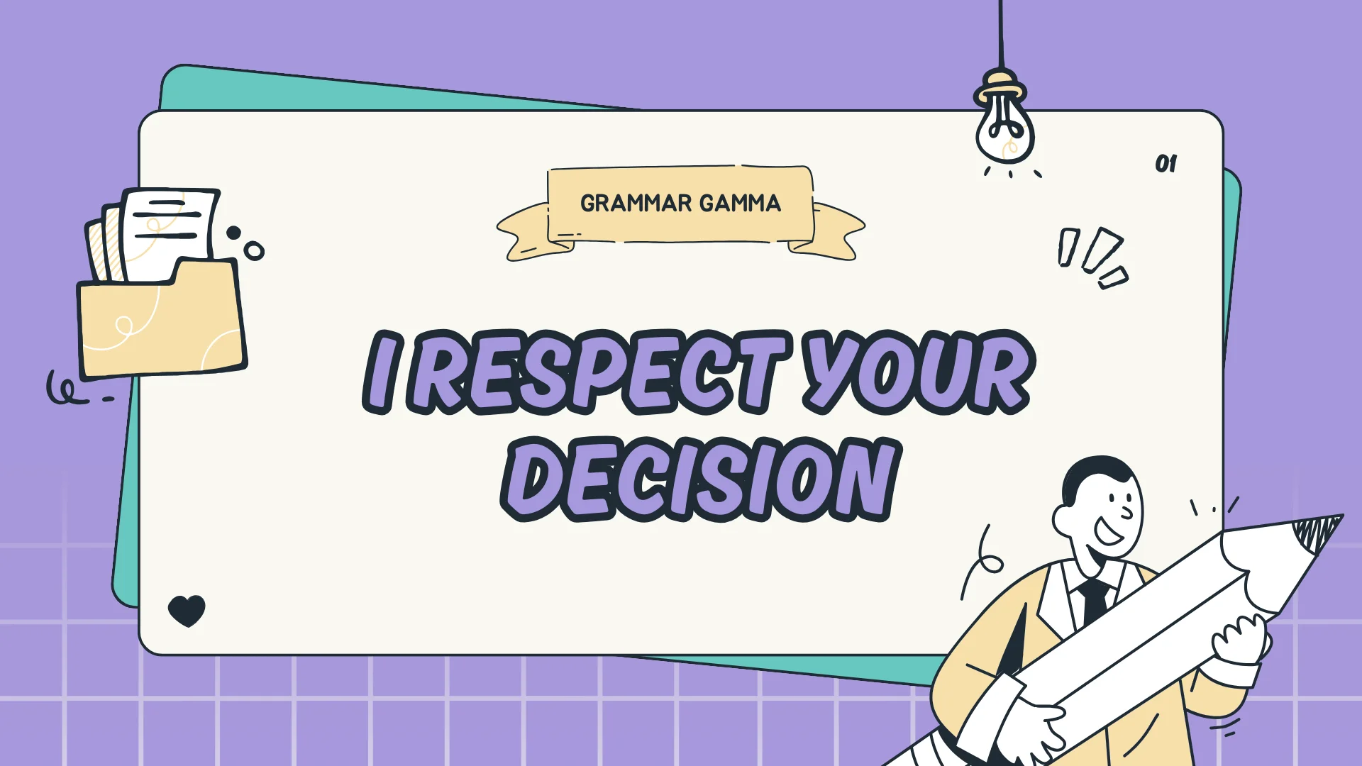 I Respect Your Decision