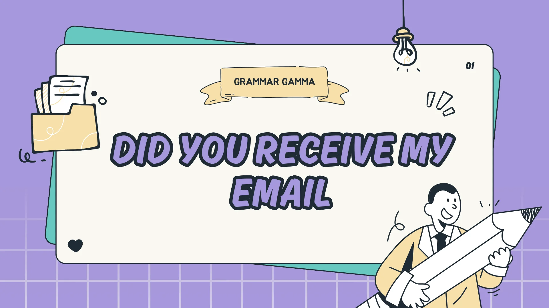 Did You Receive My Email