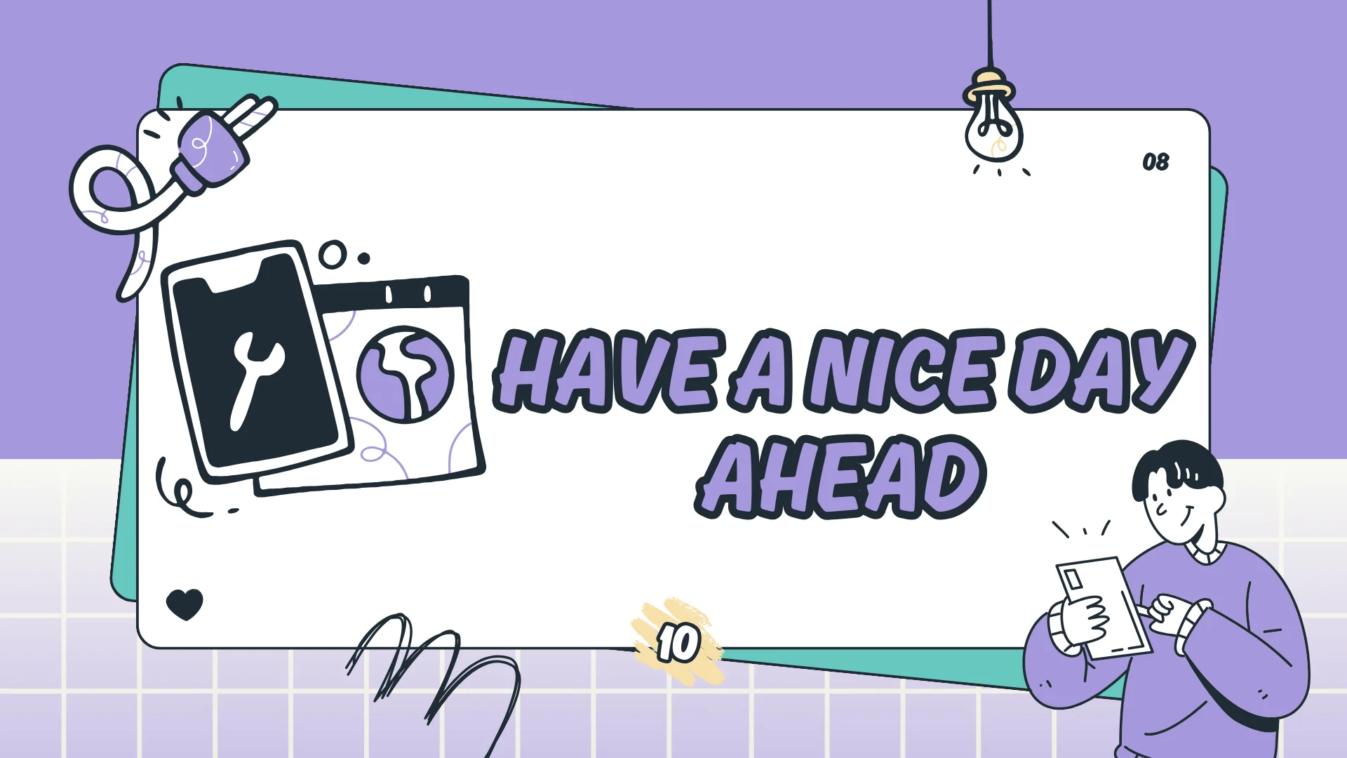 Have A Nice Day Ahead