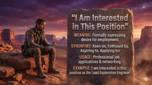 I Am Interested in This Position