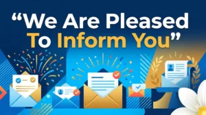 We Are Pleased To Inform You