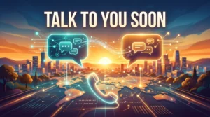 Talk To You Soon